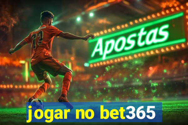 jogar no bet365