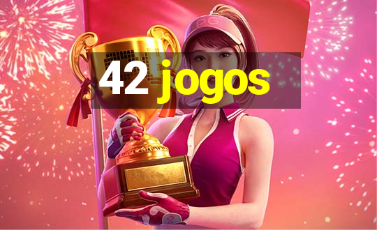 42 jogos