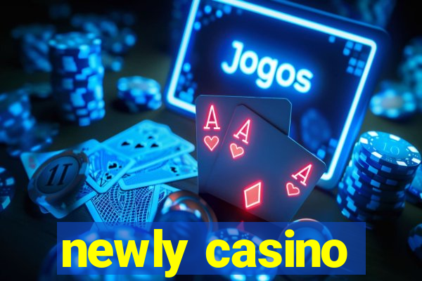 newly casino