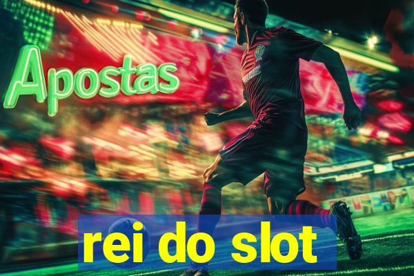 rei do slot