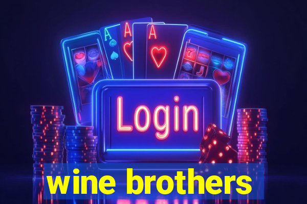 wine brothers