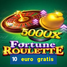 10 euro gratis casino echtgeld ohne einzahlung