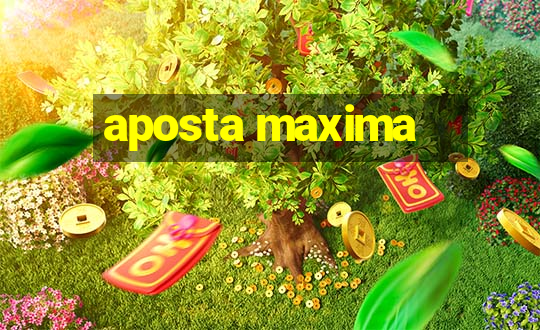 aposta maxima