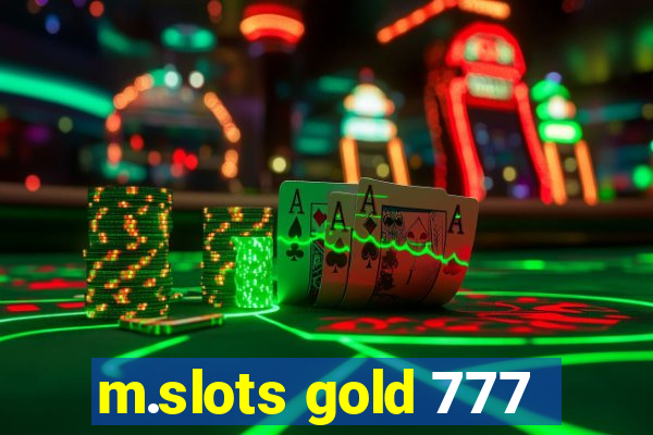 m.slots gold 777