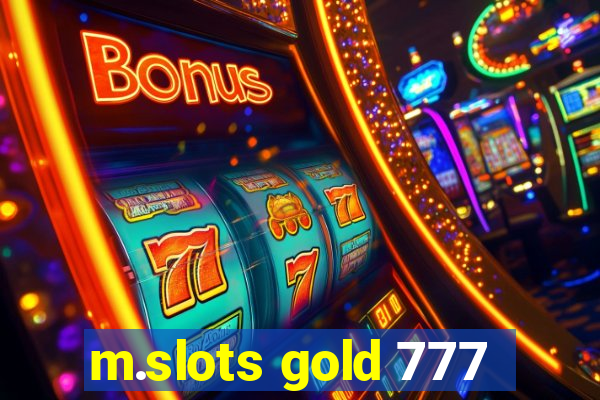 m.slots gold 777