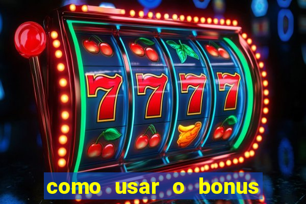 como usar o bonus da esportiva bet