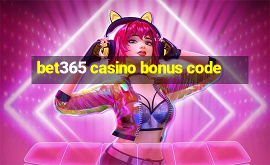 bet365 casino bonus code