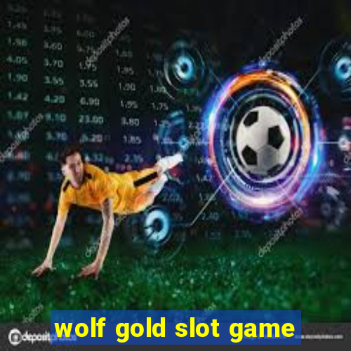 wolf gold slot game