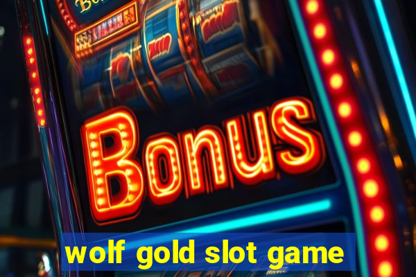 wolf gold slot game