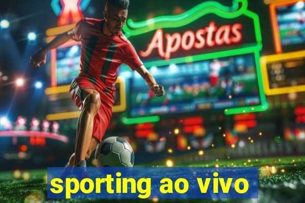 sporting ao vivo