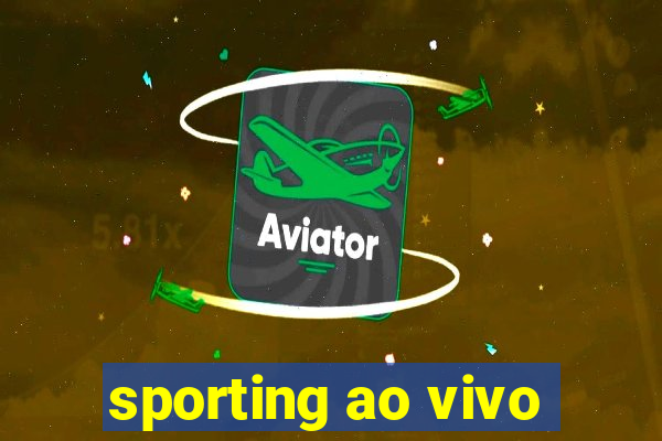 sporting ao vivo