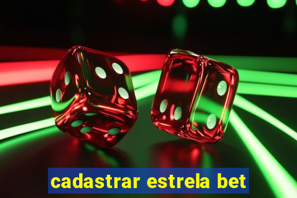 cadastrar estrela bet