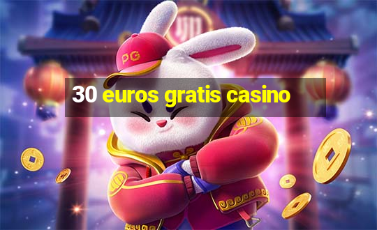 30 euros gratis casino