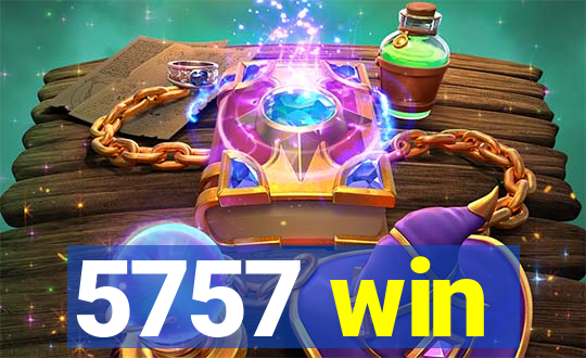 5757 win