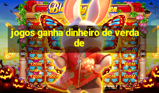 jogos ganha dinheiro de verdade