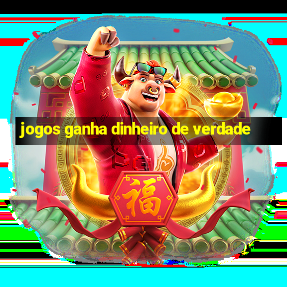 jogos ganha dinheiro de verdade