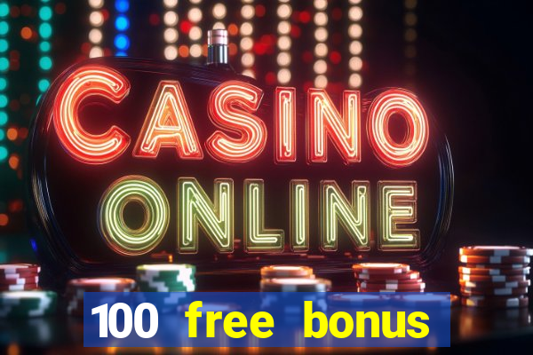 100 free bonus casino no deposit philippines