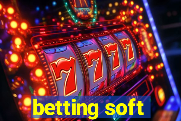 betting soft