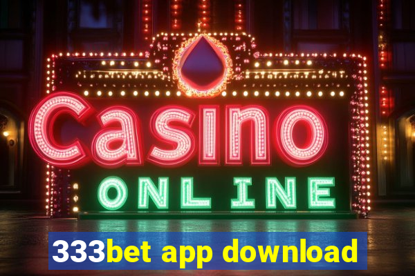 333bet app download