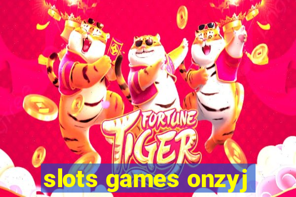 slots games onzyj