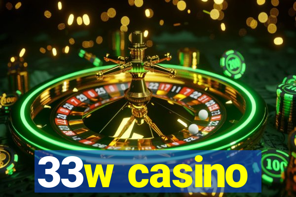 33w casino