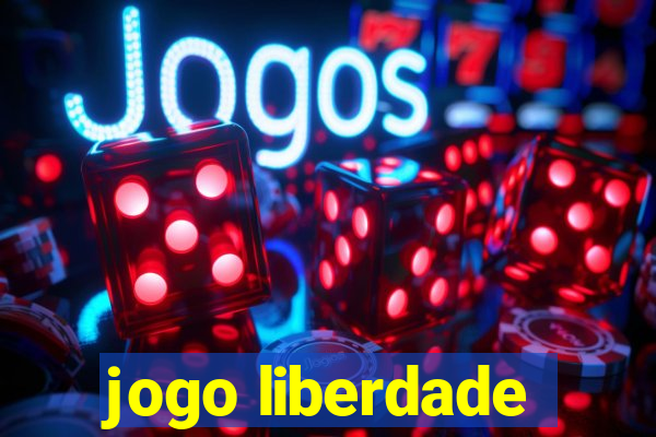 jogo liberdade