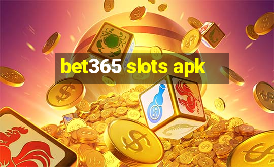 bet365 slots apk