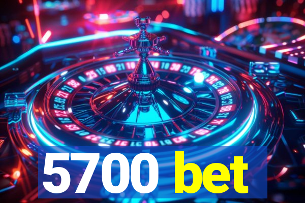 5700 bet