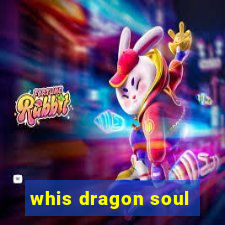 whis dragon soul