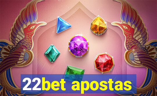 22bet apostas