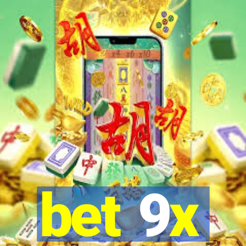 bet 9x