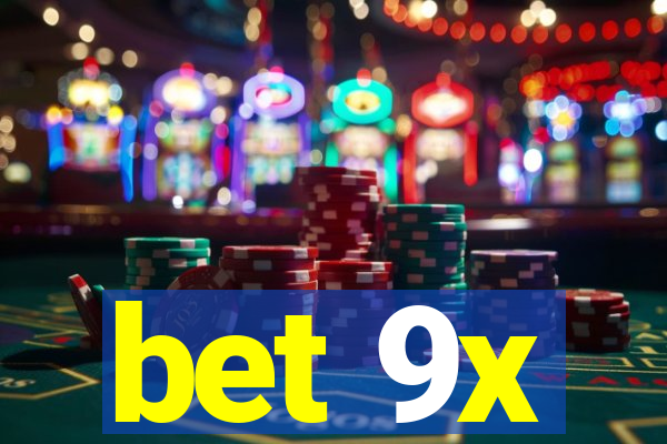 bet 9x