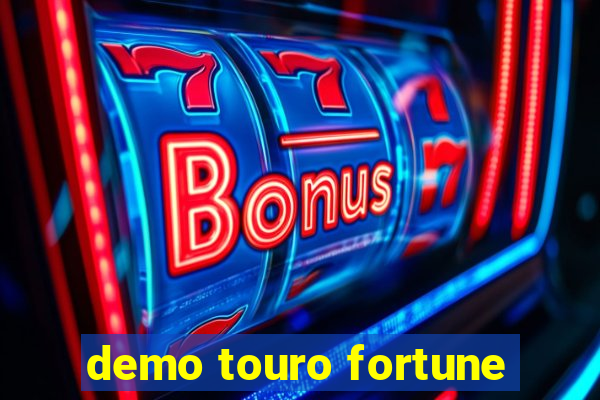 demo touro fortune