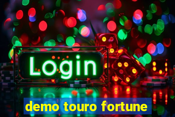 demo touro fortune