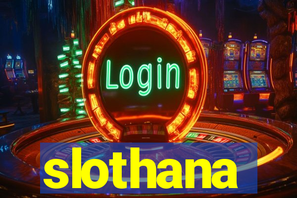 slothana