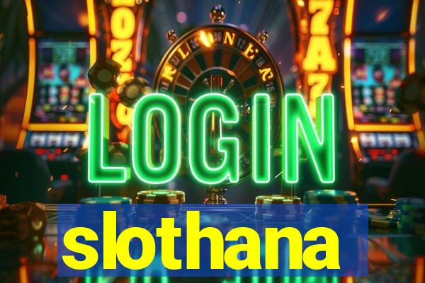 slothana