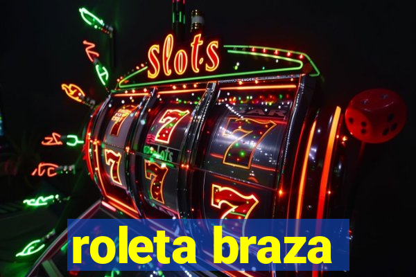 roleta braza