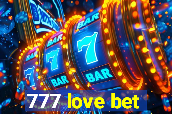 777 love bet