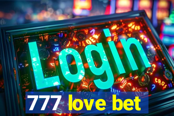 777 love bet