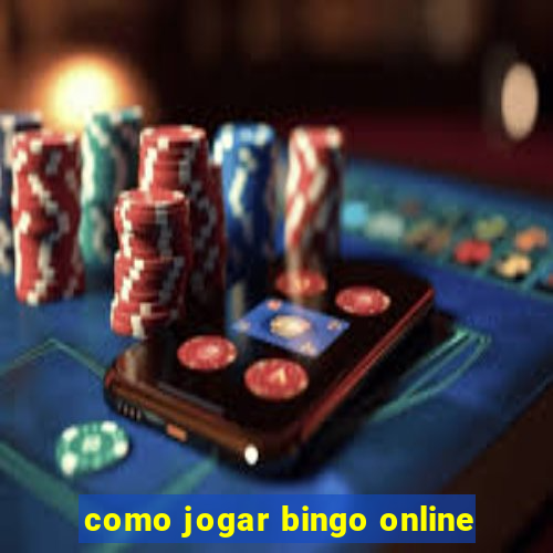 como jogar bingo online