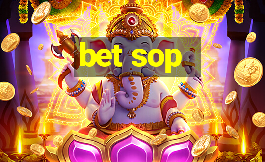 bet sop