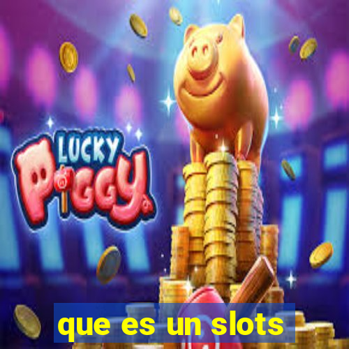 que es un slots