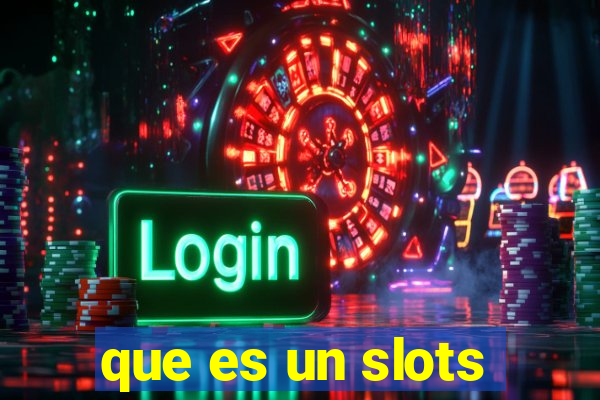 que es un slots