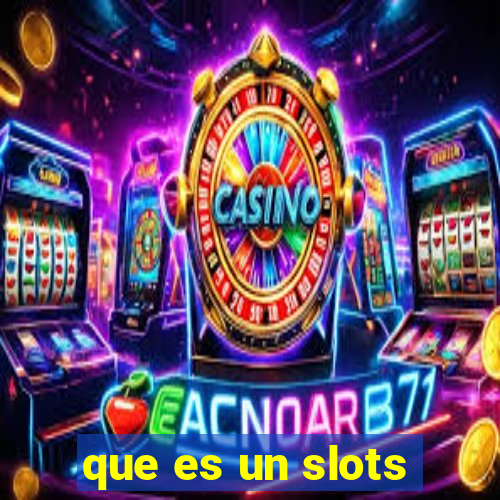 que es un slots