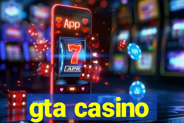 gta casino