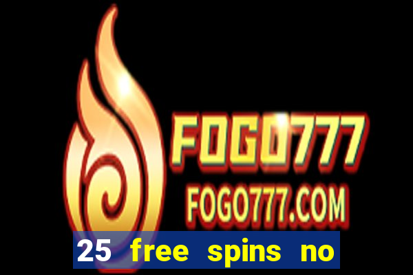 25 free spins no deposit casino australia