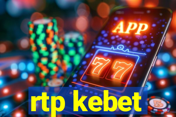 rtp kebet