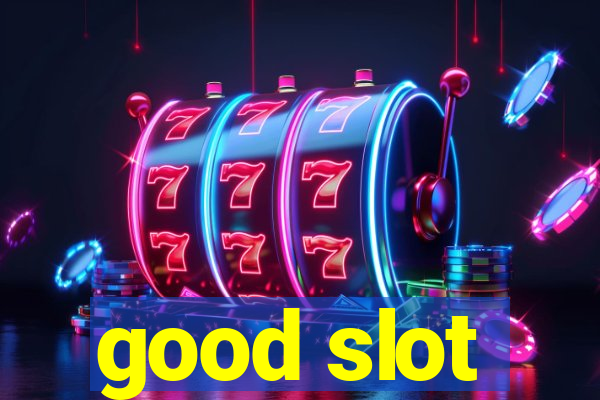 good slot