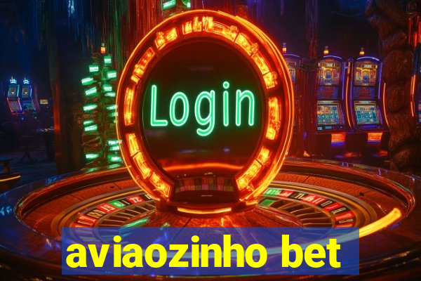 aviaozinho bet