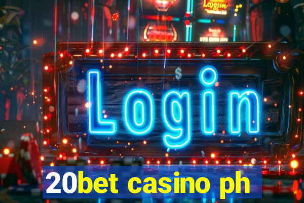 20bet casino ph